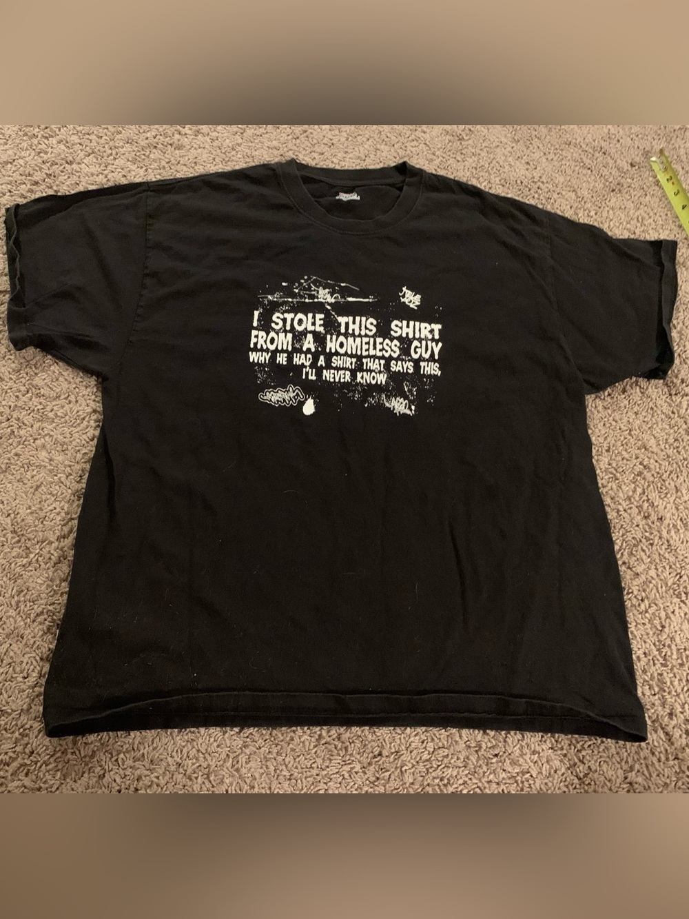 Vintage Black Tee I Stole this Shirt From A Homeless Guy Why He Had A Shirt